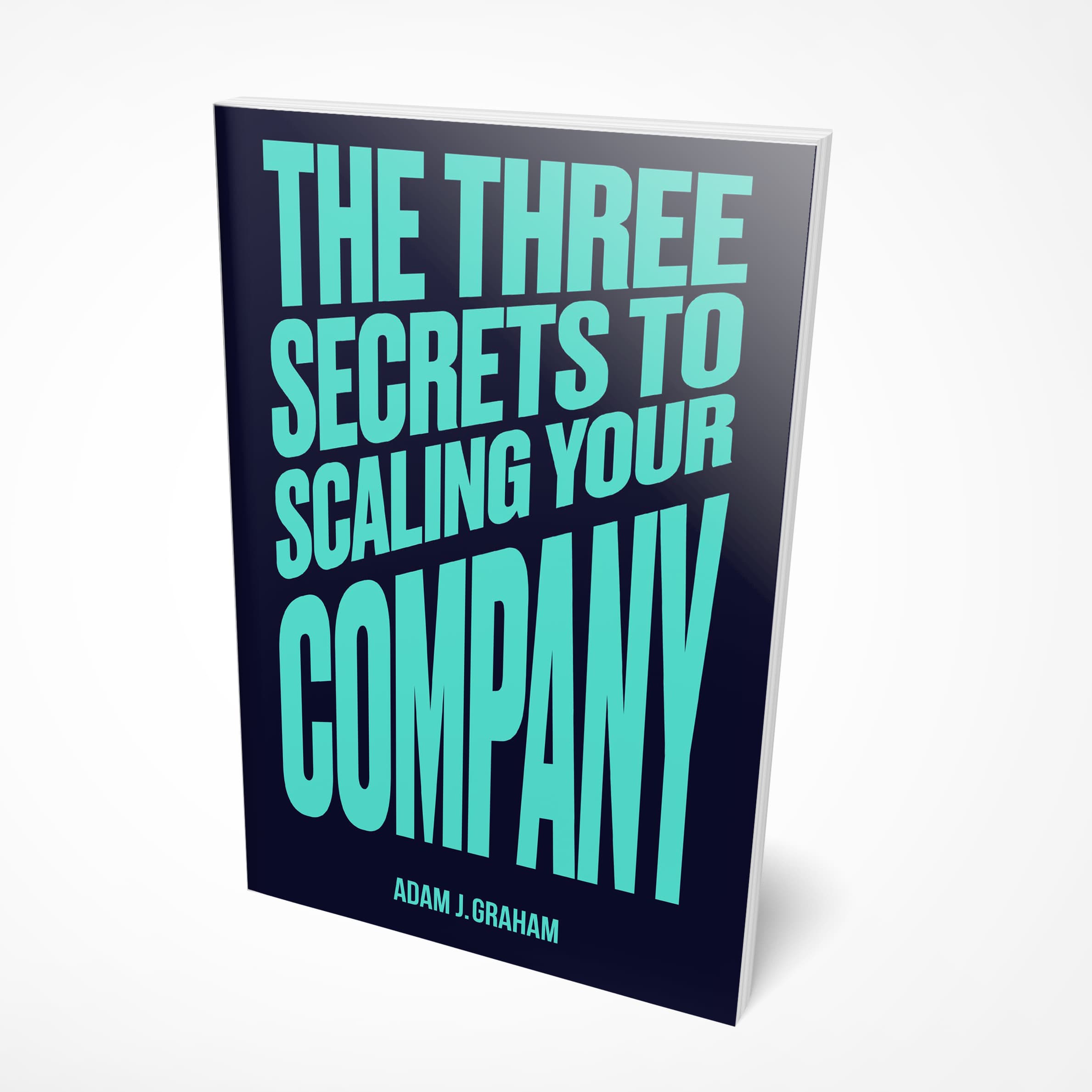The Three Secrets to Scaling Your Company book cover