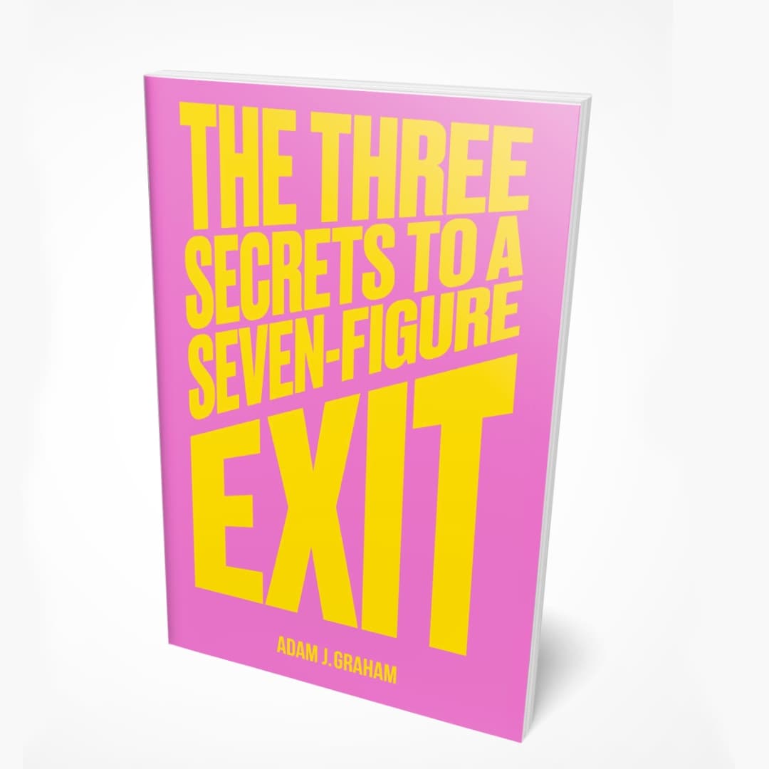 The Three Secrets to a Seven-Figure Exit book cover